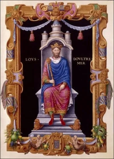 Louis IV roi des Francs de 936  954 tait un visionnaire; il succda  Raoul et se tua  cheval, chute qu'il n'avait pas vue venir.
