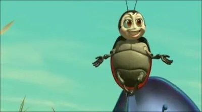 Dans 1001 pattes, cet insecte se prnomme ...