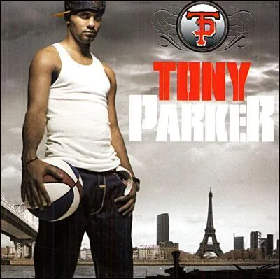 Tony parker/mon premier love:'J'tais Clyde t'tais... ?