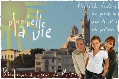 Si la vie tait belle dans une des questions prcdentes, elle est  plus belle  dans la srie diffuse sur France3 depuis :