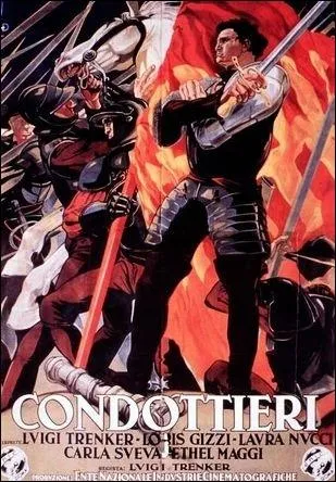 Le film  Condottieri  de Luis Trenker (1936) voque une priode dont les fascistes se veulent les continuateurs :