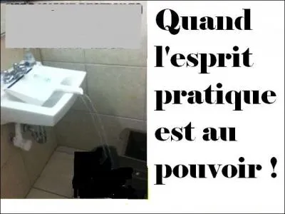 Un lavabo trop petit, un ramasse-poussire et le tour est jou. Qu'allez-vous pouvoir faire avec ce dispositif ?