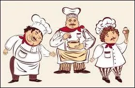 Et les cuisiniers ?