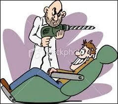 Les dentistes ...