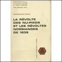 En 1639, la dcision de Louis XIII de rtablir la gabelle, dclencha la rvolte des  va-nu-pieds  (ou  nu-pieds ) en Normandie. La gabelle tait un impt sur :