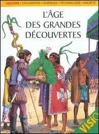 Du 15e au 17e sicle, c'est  l'ge des dcouvertes , comme disent les historiens. Les Europens entreprennent de longs voyages  travers le monde. Quel tait le but initial de ces explorations ?