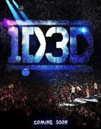 Quand va sortir leur film, 1D3D ?