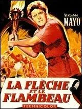 En 1950, quel est l'acteur principal dans La Flche et le Flambeau, film ralis par Jacques Tourneur ?