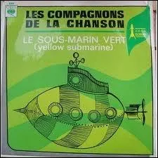 De quelle couleur tait le beau sous-marin vert avant d'arriver en France, lorsqu'il tait chant par les Beatles ?