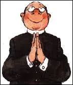 Quant  lui, c'est une catastrophe !