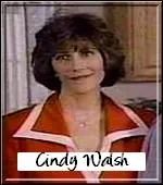 Qui interprte le rle de Cindy Walsh ?
