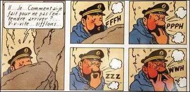 Pourquoi le Capitaine Haddock siffle-t-il ?
