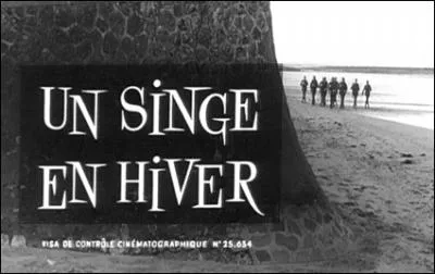 ''Un singe en hiver'' est aussi un film d'Henri Verneuil avec en vedette...
