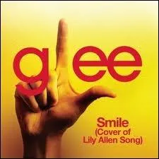 Episode 12 : Qui chante :  Smile  ? (De Lily Allen)