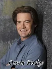 Qui interprte le rle de Orson Hodge	 ?