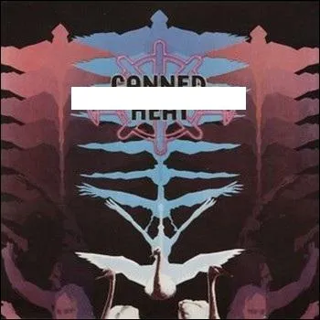 Quel nom porte cet album de Canned Heat ?
