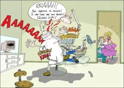 Inutile de mentir comme un arracheur de dents, a peut faire mal !