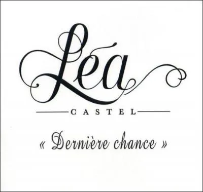 "Dernière chance" de Léa Castel et Soprano. Je veux avoir une dernière chance, que Dieu...