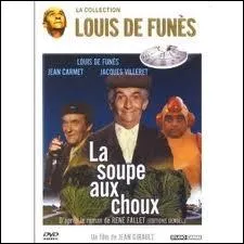 Je pense que vous trouverez le rle de Louis de Funs dans  La soupe aux choux . Il s'agit de ...