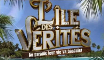Si je vous dis l'le des vrits,  qui pensez-vous ?