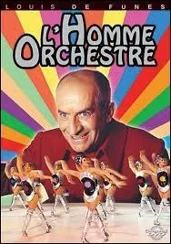 Le rle de Louis de Funs dans  L'homme orchestre  est ...
