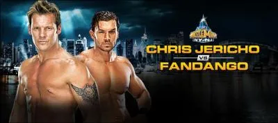 Match n4 : Qui de Chris Jericho ou de Fandango a gagn le match ? (Match simple)