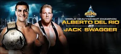 Match n5 : Qui de Alberto Del Rio (avec Ricardo Rodriguez) ou de Jack Swagger a gagn le match ? (Match simple pour le WWE World Heavyweight Championship)
