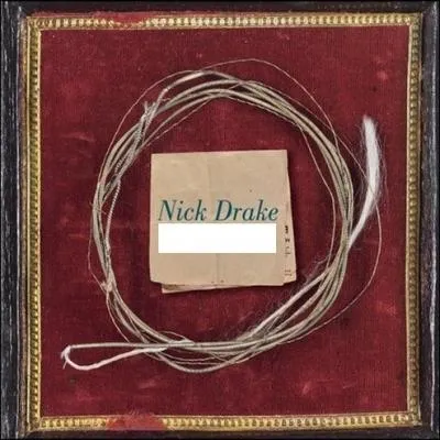 Comment se nomme cette compilation de Nick Drake ?