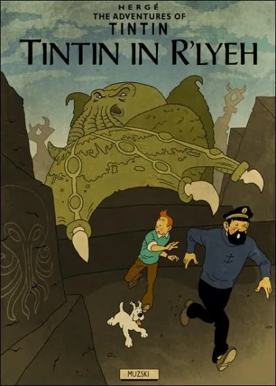 Ce fan-art Tintin in R'lyeh voit notre hros Belge confront  l'univers de...
