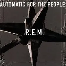 Le huitime album du groupe amricain R. E. M. s'est vendu  10 millions d'exemplaires. Quel titre figure sur cet album de 1992 ?