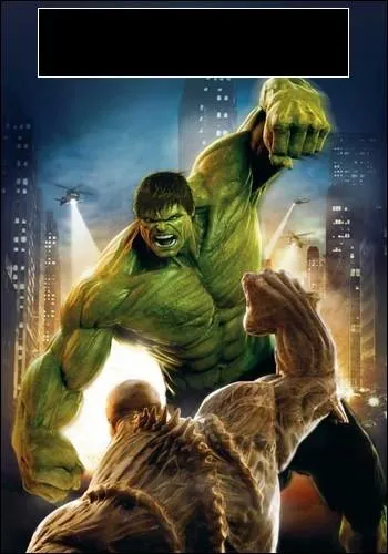 Dans ce film ralis par Louis Leterrier, Hulk revient sous les traits d'Edward Norton. Il s'agit de :