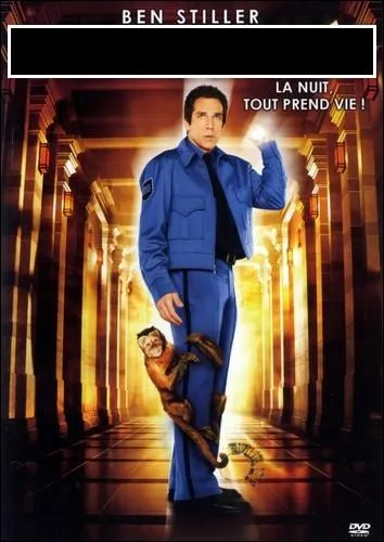 Dans ce film, Ben Stiller est un gardien de nuit qui doit faire face  une situation quelque peu... incontrlable ! C'est dans :