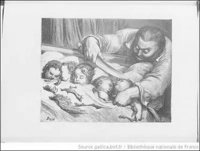  Tu vois bien que nous ne pouvons plus nourrir nos enfants. En disant ces mots, il coupa, sans balancer, la gorge  ses sept filles . Quel est ce conte illustr par G. Dor ?