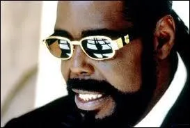 Quel titre n'est PAS de Barry WHITE ?