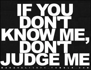 Cessons donc de juger les gens sur l'apparence. coutons-les parler, donnons-(... ) une chance.