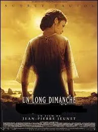 Quel est le titre exact de ce film sorti en 2004, avec Audrey Tautou ?  Un long dimanche de 