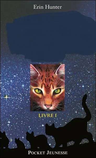 Quelle est cette couverture, extraite d'une srie de 16 livres parus en franais, une histoire de chats crite par la talentueuse Erin Hunter ?