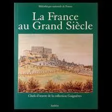 Histoire de France - Lorsque l'on parle du Grand Sicle, il s'agit :