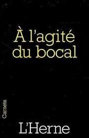 Quel crivain franais qualifiait Jean-Paul Sartre  d'agit du bocal  ?