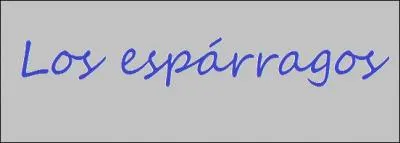 En espagnol  los esprragos  signifie :