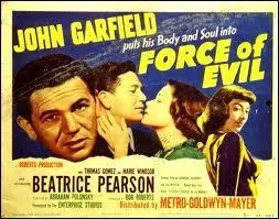 Dans quel film de 1948 avec John Garfield un jeune avocat devient-il conseiller d'un gang contrlant les paris ? Il finit par se rvolter et s'attaque  l'organisation.