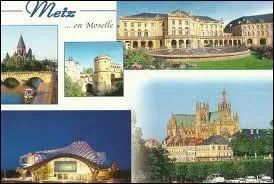 Je vais vous faire visiter la ville de Metz ( Moselle ). Elle est d'ailleurs chef-lieu ...