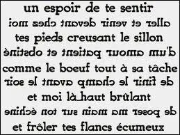 Cette �criture ancienne est assez sp�ciale, on �crit en utilisant cette m�thode de gauche � droite puis inversement, vous l'aurez devin� c'est le [... ] !