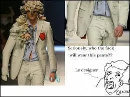 Les crateurs de mode n'ont pas de limites : aprs le pantalon - pet visible  l'arrire (voir un autre quiz de la srie), voici le pantalon... ?