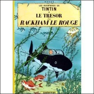 De quel album de Tintin  Le trsor de Rackham le Rouge  est-il la suite ?
