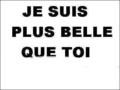 Et pourquoi est-elle jalouse de cette fille-l� ?