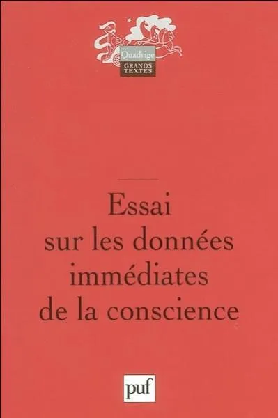 Qui a crit  Essai sur les donnes immdiates de la conscience  ?