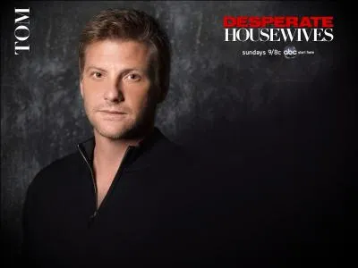 Qui incarne Tom Scavo dans Desperate Housewives ?