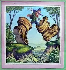 Chauss des bottes ... , le Petit Poucet court par monts et par vaux pour aller dpouiller cet homme cruel.