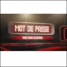 Quel est le nom de famille du prsentateur de   Mot de passe  ?
